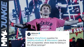 MMAjunkie Radio Daily Debate: Where would Ben Askren be ranked in UFC?