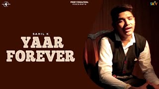 New Punjabi Songs 2014 | Yaar Forever | Sahil K | Latest New Punjabi Songs 2014