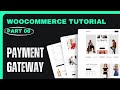 WooCommerce Tutorial #6: Adding Payment Gateway to your Store