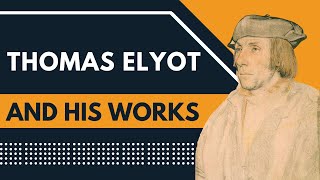 Thomas Elyot and his Contribution in Literature