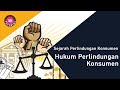 Hukum Perlindungan Konsumen Topik 02 | Sejarah Perlindungan Konsumen