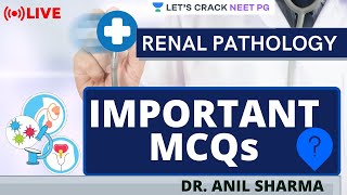 Important MCQs on Renal Pathology | NEET PG 2021 | Dr. Anil Sharma