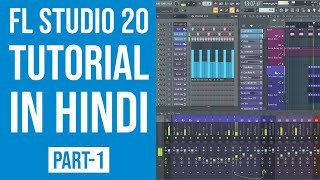 FL Studio 20 Tutorial in Hindi (Part-1)