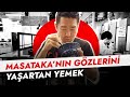 MASATAKA'nın GÖZLERİNİ YAŞARTAN YEMEK/JAPONYA'DA HAFTA SONUMUZ