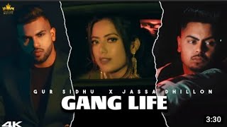 Gang Life || Full Video || Gaur Sidhu Jassa Dhillon - Latest Punjabi Song