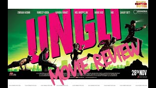 What I Learnt from Ungli। Ungli Movie Review