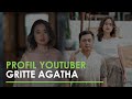 Profil YouTuber dan Artis Muda Gritte Agatha yang Tolak Menikah Meski Sudah 10 Tahun Berpacaran