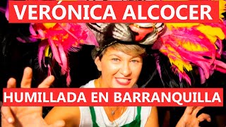 🚨 Verónica Alcocer es humillada en Barranquilla