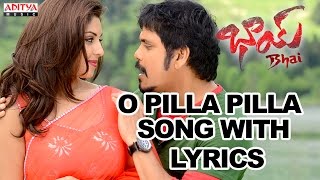 O Pilla Pilla Song With Lyrics - Bhai Songs - Nagarjuna, Richa