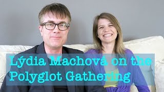 On the Polyglot Gathering with Lýdia Machová