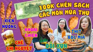 HÔM NAY ĂN GÌ - 100K CHÉN SẠCH CÁC MÓN SIÊU HOT MÙA THU HÀ NỘI !