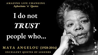 Wise Quotes of MAYA  ANGELOU on Life Love Happiness l  Excellent Quotes of Legends