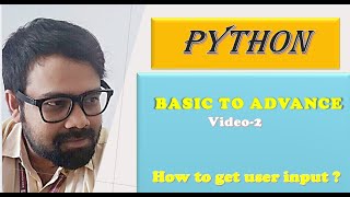 Getting User Input in Python | Input Function Explained|Learn Python Programming Tutorial Online