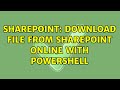 Sharepoint: Download file from SharePoint Online with PowerShell (3 Solutions!!)