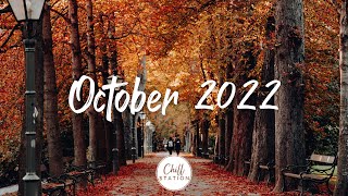 October 2022 | Best indie songs for October | An Indie/Pop/Folk/Acoustic Playlist