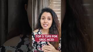 Top 5 Tips For Uric Acid | Shivangi Desai