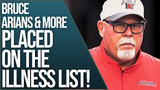 Tampa Bay Buccaneers Bruce Arians, Mike Evans, and others placed on ILLNESS LIST!