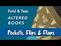 Altered Book Junk Journal for Beginners - Fold and Tear Pockets, Flips and Flaps