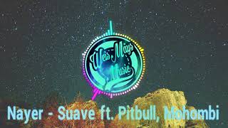 Nayer - Suave (Kiss Me) ft. Pitbull, Mohombi 8D Edition(use headphones)