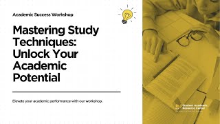 Mastering Study Techniques: Unlock Your Academic Potential
