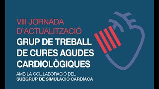 21/11/2024 VIII Jornada d'Actualització Grup de Treball de Cures Agudes Cardiològiques