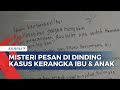 Penampakan Curhatan Pesan di Dinding Rumah Kasus Kerangka Ibu & Anak di Bandung