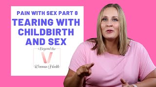 Tearing with Childbirth (Episiotomy) and Sex | Pain With Sex | Beyond the V