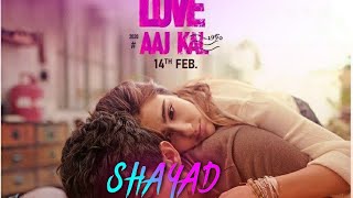 Shayad - Love Aaj Kal | Kartik | Sara | Arushi | Pritam | Arijit Singh | lyrical Video