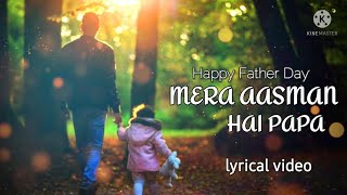 MERA AASMAN HAI PAPA -(lyrics) || shalini pratik sinha || mera fauji calling