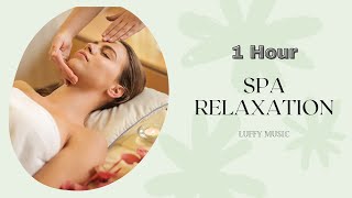 Chill Spa Relaxation Music 1 Hour