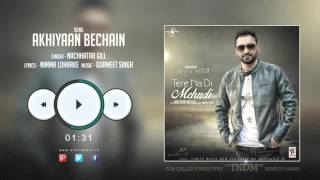 New Punjabi Songs 2015 || AKHIYAAN BECHAIN || NACHHATAR GILL || PROMO || TERE NA DI MEHNDI