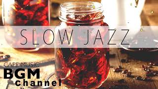 Slow Piano Jazz Mix -  Relaxing Jazz Music For Study, Work -  Background Cafe Music