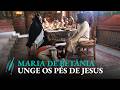 Maria de Betânia Unge os Pés de Jesus | Cena da Temporada 4 de The Chosen