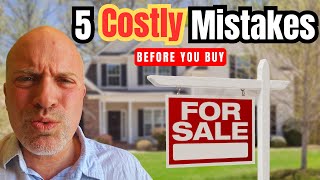 5 Costly Homebuyer Mistakes to Avoid in 2025 | First-Time Buyer Tips