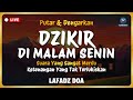 Dzikir Malam Sebelum Tidur - Dzikir di Malam Senin Merdu Menyejukkan Hati | Lafadz Doa