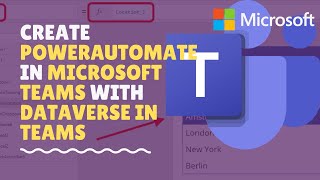Create a PowerAutomate in Microsoft Teams with Dataverse in Teams
