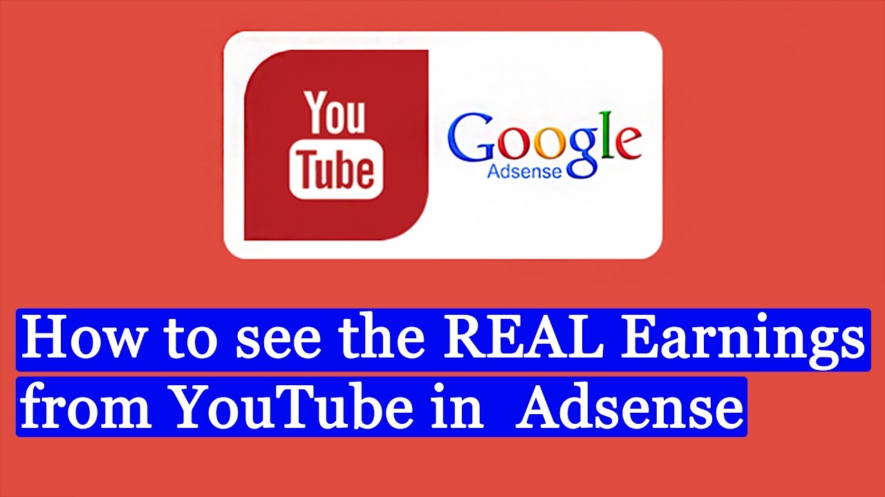 How To See The Real Earnings From In Adsense Youtube How To See The Real Earnings From In Adsense Youtube
