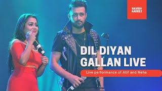 Dil diyan gallan | Atif aslam | Neha kakkar songs | Atif aslam new s | Atif aslam live performance