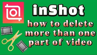 how to remove parts of video with inshot | how to use inshot app ( English tutorial )