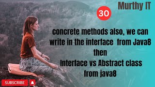 30.Interface VS Abstract Class From Java 8