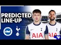 MOORE OR WERNER ON THE LEFT? Brighton Vs Tottenham [PREDICTED LINE UP]