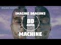Imagine Dragons - Machine | 8D Audio 🎧 || Dawn of Music ||