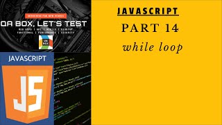 Part 14 - JavaScript - while and do...while loops