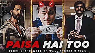 PAISA HAI TOH - MONEY EDIT 💸  || PAISA HAI TOH SONG EDIT || THE WOLF OF WALL STREET MOVIE EDIT