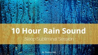 Clear Subconscious Negativity - (10 Hour) Rain Sound - Sleep Subliminal - By Minds in Unison