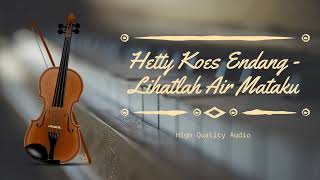 Download Lagu Hetty Koes Endang Lihatlah Air Mataku... MP3 Gratis