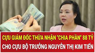 Lời khai chấn động: Cựu Giám đốc thừa nhận chia phần 88 tỷ cho cựu Bộ trưởng Nguyễn Thị Kim Tiến