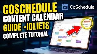 How to build a content calendar with CoSchedule - Complete Guide