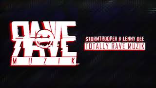 Stormtrooper & Lenny Dee - "Totally Rave Muzik" - RAVEMUZIK039