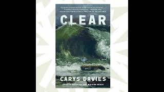 Carys Davies tackles communication, isolation and the Scottish Clearances in 'Clear'
